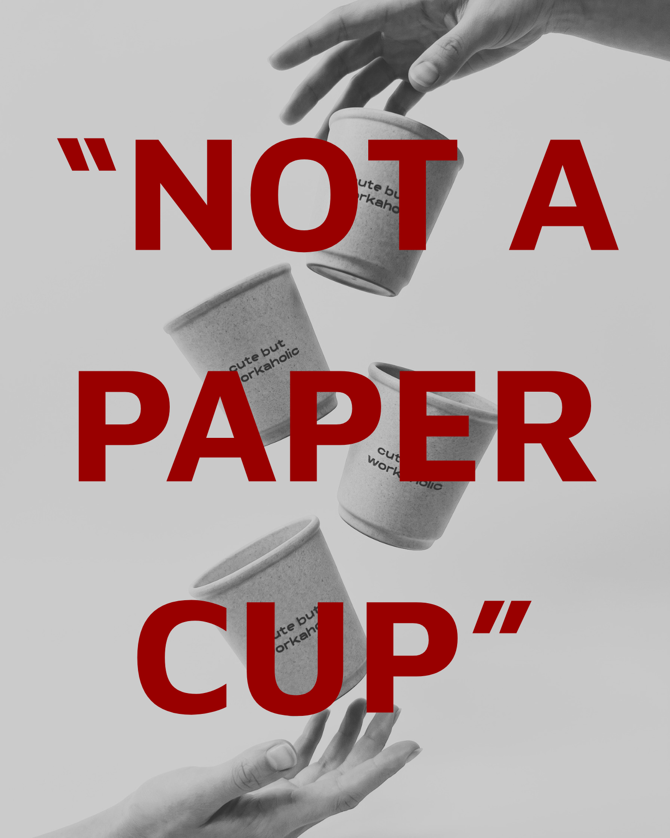 "Not A Paper Cup"